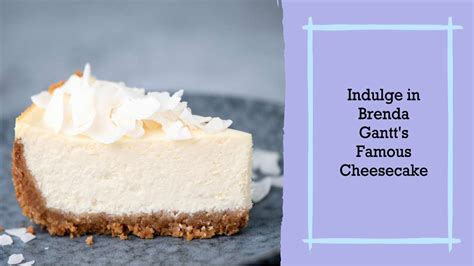 Brenda Gantt Cheesecake Recipe Fort Morgan Food