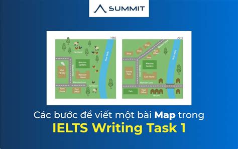 Các Bước Viết Dạng Map Trong Ielts Writing Task 1 Summit Education