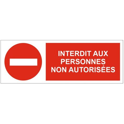 Panneau Interdit Aux Personnes Non Autorisées Refe709 Sticker