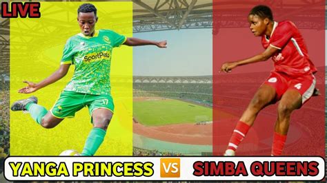 LIVE SIMBA QUEENS VS YANGA PRINCESS LIGIKUU WANAWAKE LEO YouTube