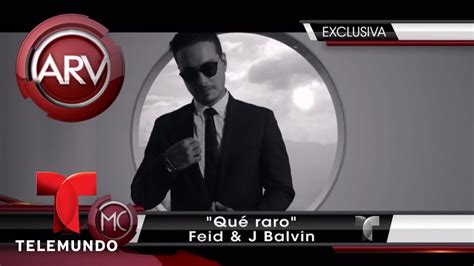 Feid Estrena Video Qué Raro Con J Balvin Al Rojo Vivo Telemundo