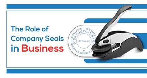 The Importance Of Company Seals Understanding Their Role In Business