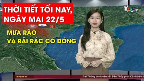 Bản tin Dự báo thời tiết đêm nay ngày mai 22 5 2023 YouTube