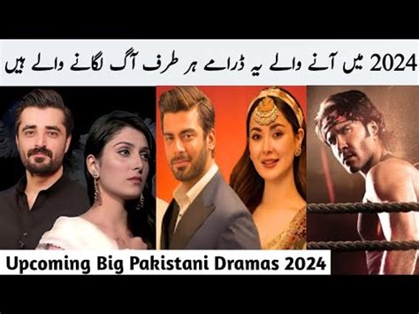 Upcoming Pakistani Dramas 2024 New Pakistani Dramas 2024 New