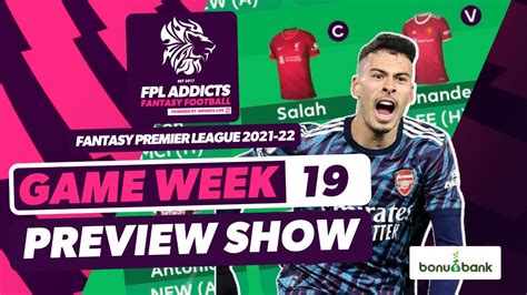 FPL GAME WEEK 19 PREVIEW SHOW Fantasy Premier League FPL Tips