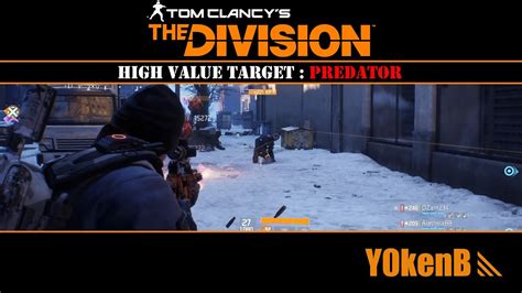 The Division High Value Target Predator Youtube