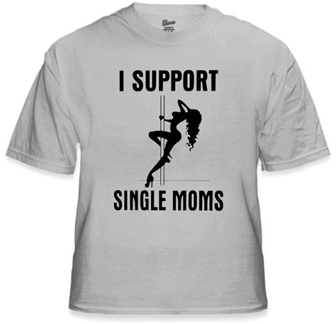 Funny Tees I Support Single Moms Mens T Shirt Bewild