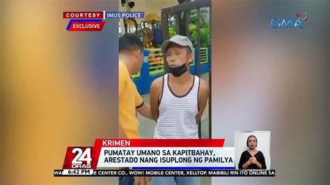 Pumatay Umano Sa Kapitbahay Arestado Nang Isuplong Ng Pamilya