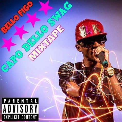 Bello Figo Capo Dello Swag Mixtape Lyrics And Tracklist Genius