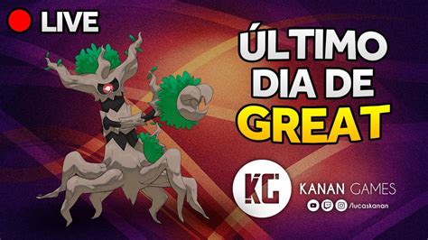 18 Último Dia De Great Go Battle League PokÉmon Go Youtube