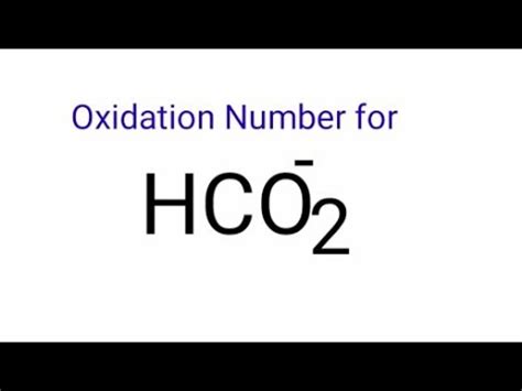 Oxidation Number of Formate ion. Oxidation state of hco2- . Oxidation state of HCO2 ...