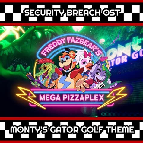 Stream Fnaf Security Breach Ost Monty S Gator Golf Theme By Kristalentertainment Listen