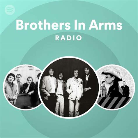 Brothers In Arms Radio Playlist By Spotify Spotify