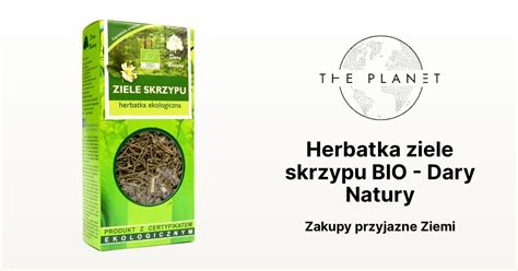 Herbatka Ziele Skrzypu BIO Dary Natury The Planet