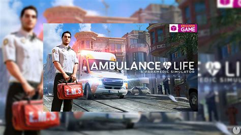 Reserva Ambulance Life A Paramedic Simulator En Game Con Su Edición