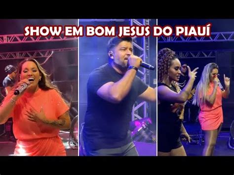 Desejo De Menina Arrasando No Show Em Bom Jesus Do Piau Central Da