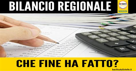 Che Fine Ha Fatto Il Bilancio Regionale Basilicata Stelle