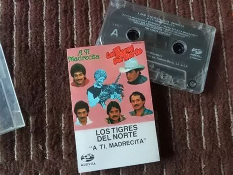 Los Tigres Del Norte Casette A Ti Madrecita Mercadolibre