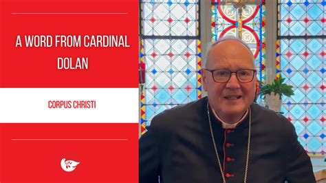 A Word From Cardinal Dolan Corpus Christi The Good Newsroom