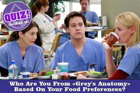 Who Are You From Greys Anatomy Based On Your Food Preferences Drama Quizrain Greys