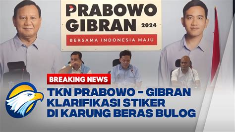 Breaking News Klarifikasi Tkn Prabowo Gibran Terkait Stiker Di Beras