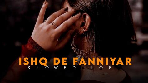 Ishq De Fanniyar Lofi Slowed Reverb Jyotica Tangri Reverb Sounds