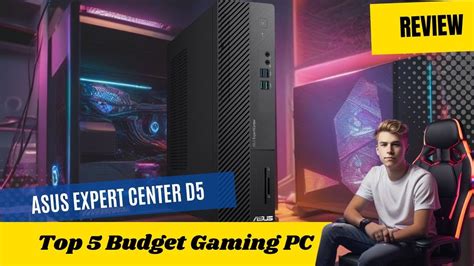 Review ASUS Expert Center D5 TOP 5 Best Budget Gaming PC On Amazon