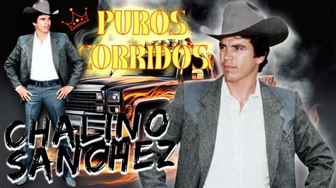 Chalino S Nchez Puros Corridos Viejitos Y Pesados Mix Xitos De