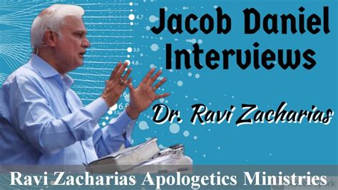 Dr Ravi Zacharias Interviewed By Jacob Daniel On Apologetics Ravi