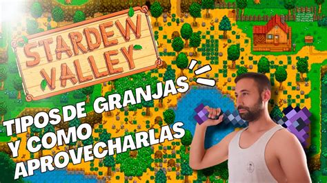 STARDEW VALLEY TIPOS DE GRANJAS Y CÓMO APROVECHAR AL MÁXIMO CADA UNO