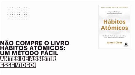 Vale Apena O Livro H Bitos At Micos Um M Todo F Cil E Comprovado De