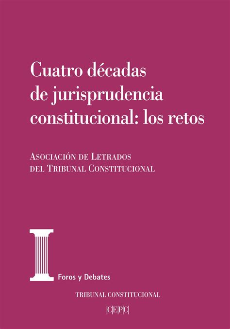 Libro Cuatro D Cadas De Jurisprudencia Constitucional