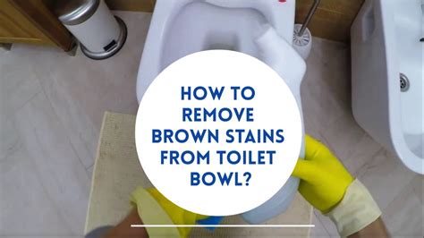 How To Remove Brown Stains From Toilet Bowl Bond Cleaning In