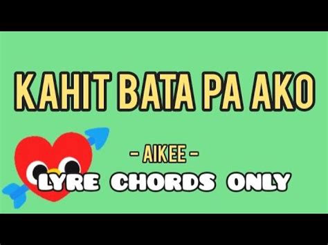 KAHIT BATA PA AKO - AIKEE - LYRE CHORDS ONLY - SIMPLE LYRE CHORDS - YouTube