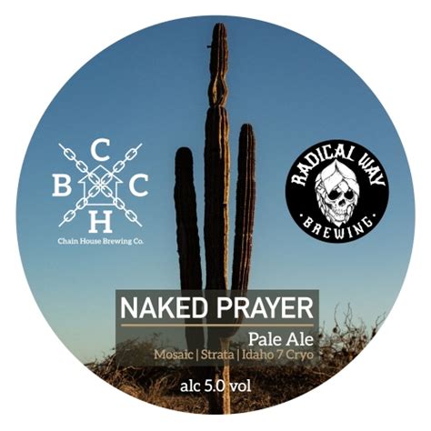 Naked Prayer Chain House Brewing Co Untappd