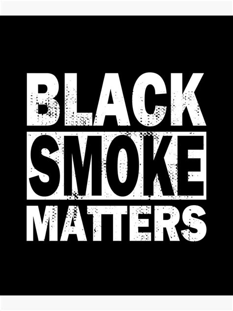 Black Smoke Matters Diesel Trucks Trucker Poster By Brandonv111