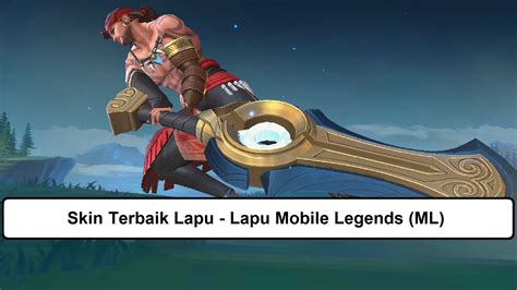 Skin Lapu Lapu Mobile Legends Ml Terbaik Laman Dari Esportsku