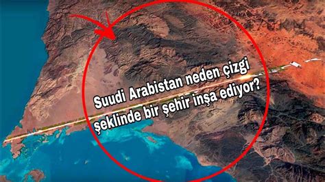 Suudi Arabistan Neden Çizgi Şeklinde Bir Şehir İnşa Ediyor YouTube