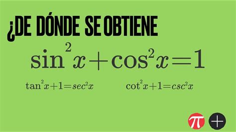 Trigonometría Así se obtienen las identidades trigonométricas