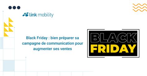 Black Friday Bien Pr Parer Sa Campagne De Communication Pour