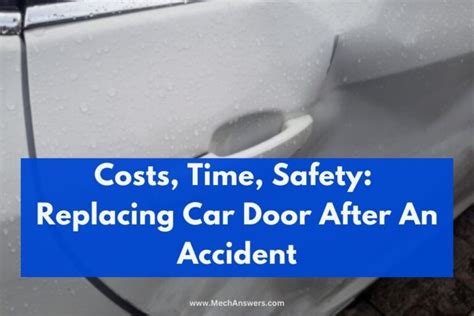 Replacing Car Door After An Accident Costs Time Reasons