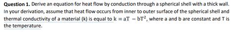 Solved Question 1. Derive an equation for heat flow by | Chegg.com