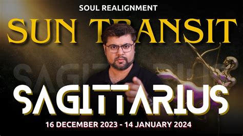 Soul Realignment Sun Transit In Sagittarius Th Dec