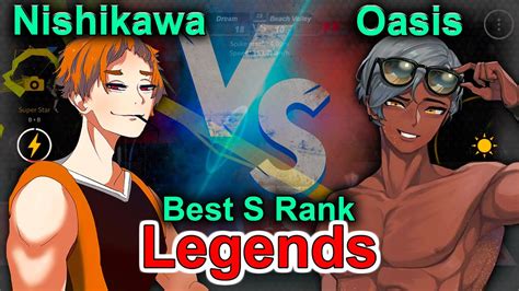 Nishikawa Vs Oasis Best S Rank Battle Of Legends Full Gameplay The