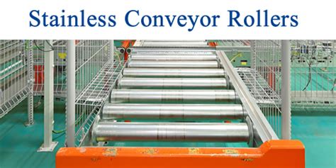 Stainless Conveyor Rollers – Why Stainless Steel Should Be Your Choice