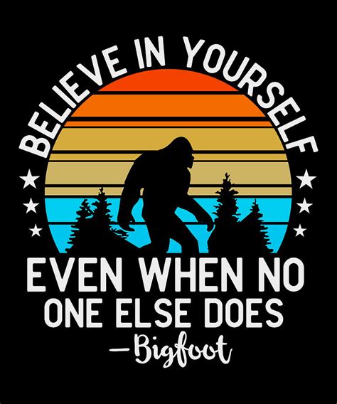 Canvas Surfaces Painting Believe In Yourself Big Foot Even When