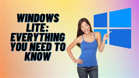 Windows Lite Everything You Need To Know Youtube