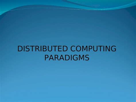 Ppt Distributed Computing Paradigms Paradigm A Model Dokumen Tips