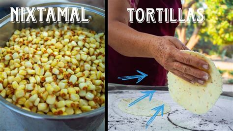 Como Hacer Tortillas De Nixtamal Paso A Paso Literalmente Desde Cero