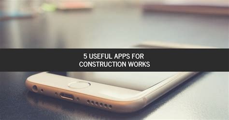 5 Useful Apps For Construction Works Arquinétpolis